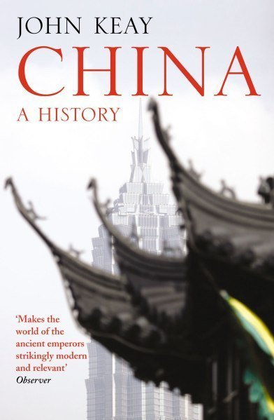 John Keay - China a history